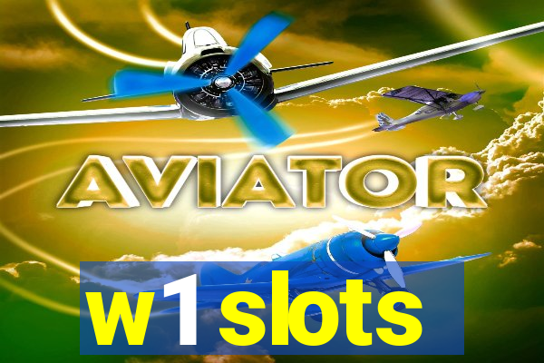 w1 slots